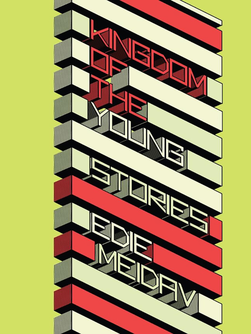 Title details for Kingdom of the Young by Edie Meidav - Available
